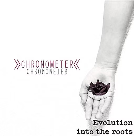 Evolution into the roots -CHRONOMETER 2nd Album-